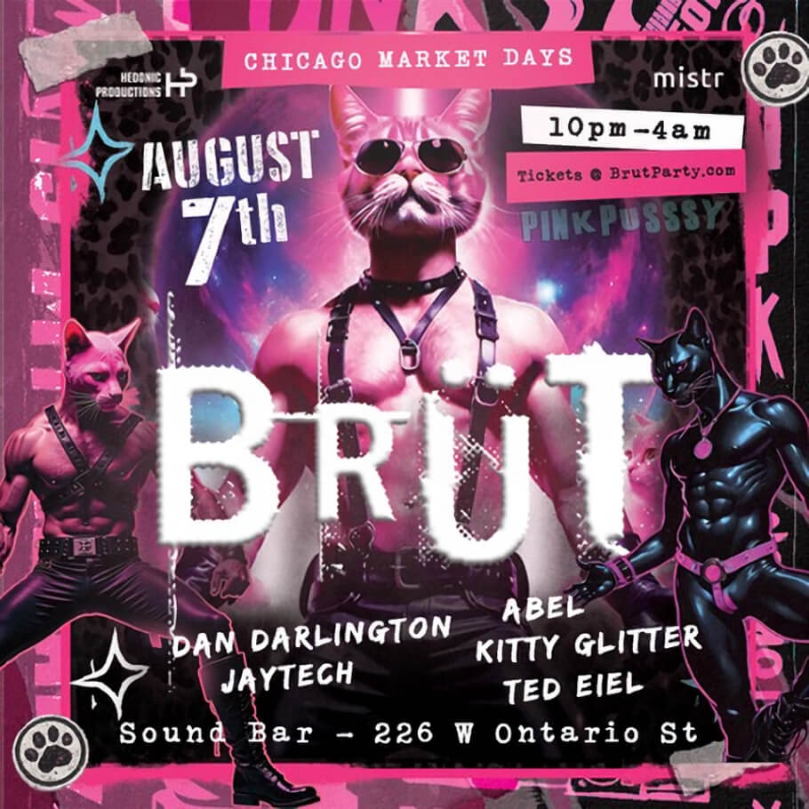 This is a vibrant, pink-and-black promotional flyer for BRÜT, a nightlife event during Chicago Market Days on August 7th, running from 10 PM to 4 AM at Sound Bar, 226 W Ontario St.